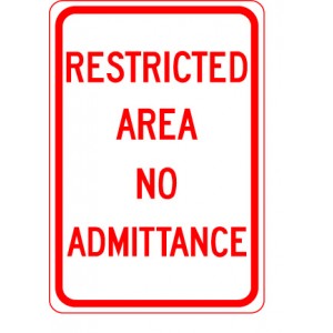 Restricted Area No Admittance Sign